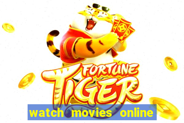 watch movies online for free